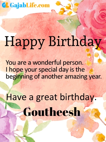 Have a great birthday goutheesh - happy birthday wishes card