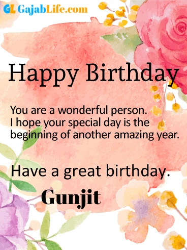 Have a great birthday gunjit - happy birthday wishes card