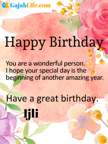 Have a great birthday ijli - happy birthday wishes card