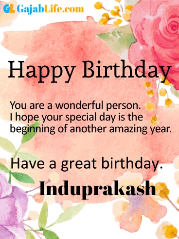 Have a great birthday induprakash - happy birthday wishes card