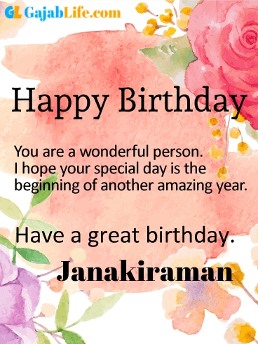 Have a great birthday janakiraman - happy birthday wishes card