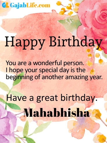 Have a great birthday mahabhisha - happy birthday wishes card
