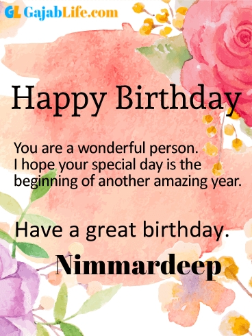 Have a great birthday nimmardeep - happy birthday wishes card