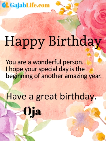 Have a great birthday oja - happy birthday wishes card