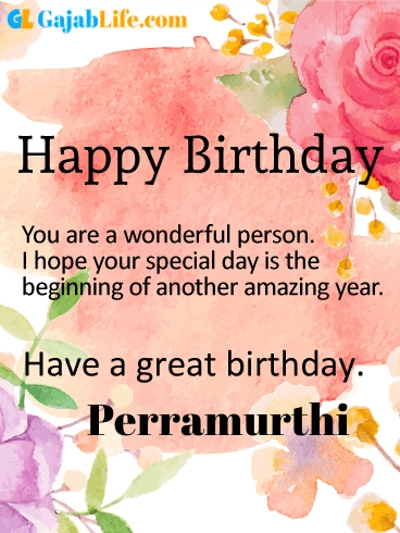 Have a great birthday perramurthi - happy birthday wishes card