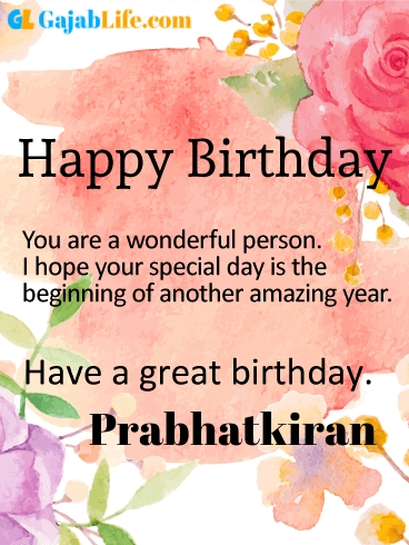 Have a great birthday prabhatkiran - happy birthday wishes card