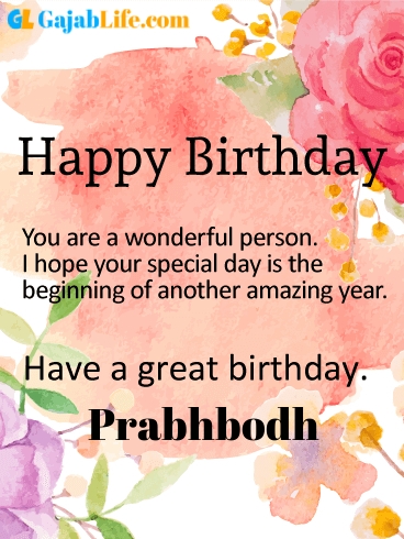 Have a great birthday prabhbodh - happy birthday wishes card