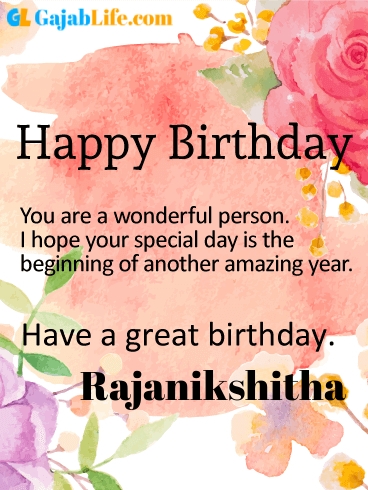 Have a great birthday rajanikshitha - happy birthday wishes card