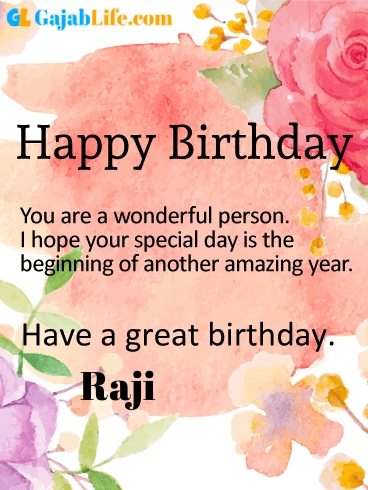 Have a great birthday raji - happy birthday wishes card