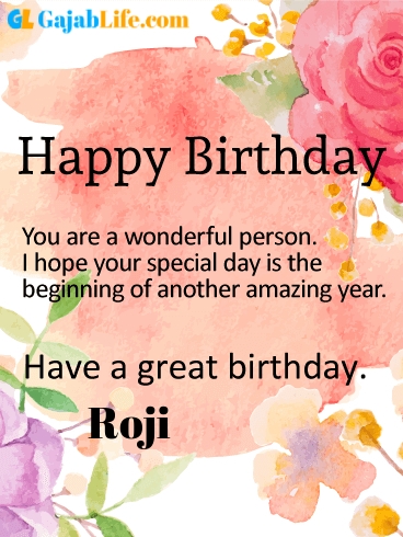 Have a great birthday roji - happy birthday wishes card