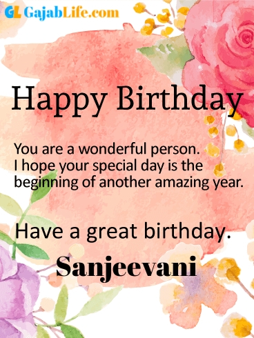 Have a great birthday sanjeevani - happy birthday wishes card