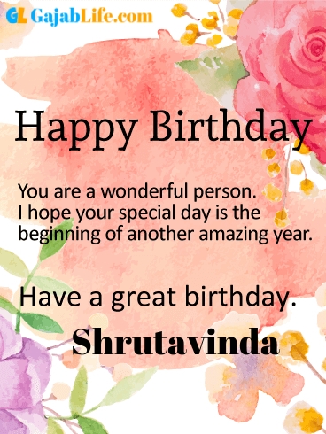Have a great birthday shrutavinda - happy birthday wishes card