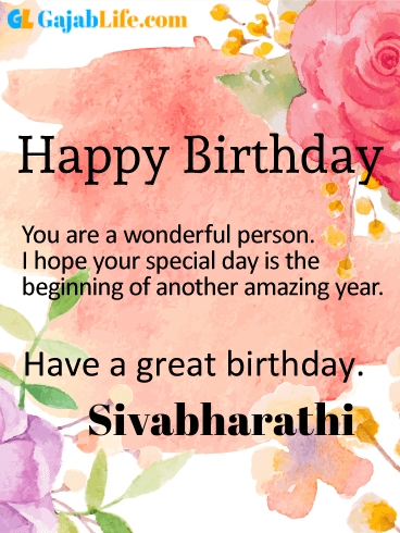 Have a great birthday sivabharathi - happy birthday wishes card