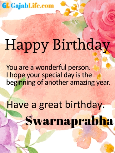 Have a great birthday swarnaprabha - happy birthday wishes card