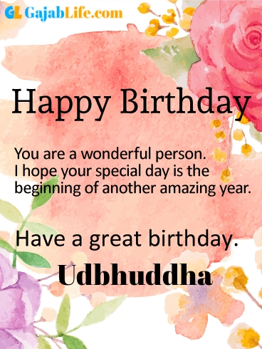 Have a great birthday udbhuddha - happy birthday wishes card
