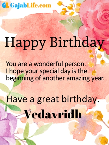 Have a great birthday vedavridh - happy birthday wishes card