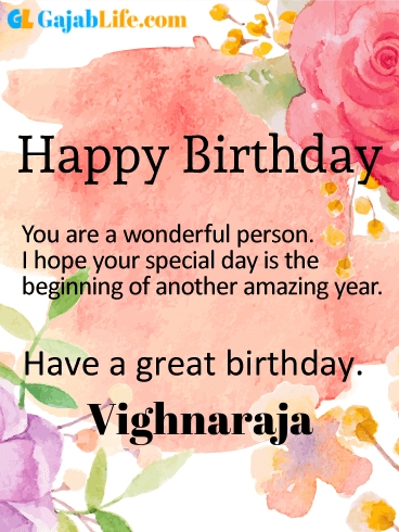 Have a great birthday vighnaraja - happy birthday wishes card