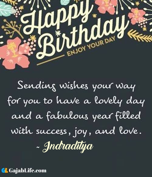 Indraditya best birthday wish message for best friend, brother, sister and love
