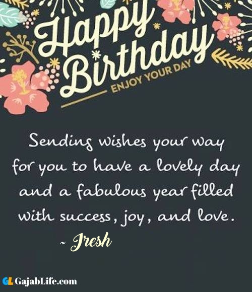 Iresh best birthday wish message for best friend, brother, sister and love