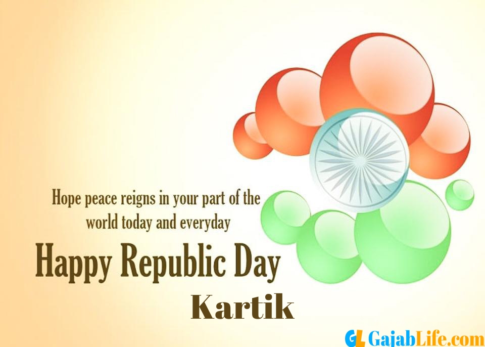 Create Your Republic Day Wallpaper Kartik With Name Profile Picture For Whatsapp