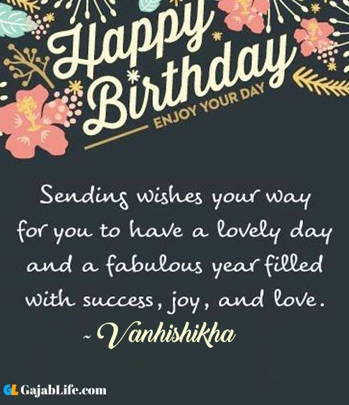 Vanhishikha best birthday wish message for best friend, brother, sister and love