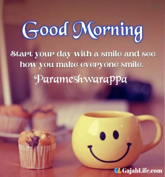 Parameshwarappa good morning wish