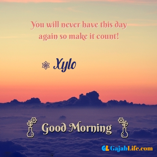 Xylo morning motivation spiritual quotes